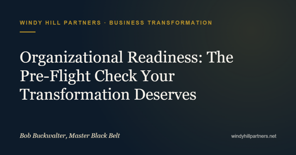 Organizational Readiness: The Pre-Flight Check Your Transformation Deserves